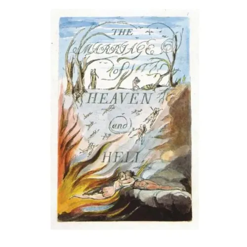 The Marriage of Heaven and Hell: Good Is Heaven - Evil Is Hell