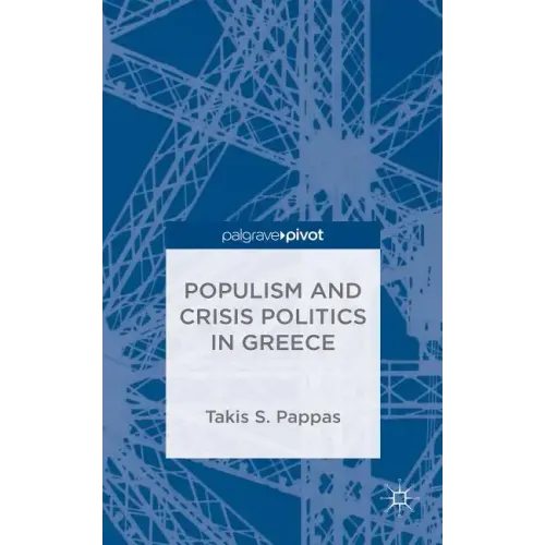Populism and Crisis Politics in Greece