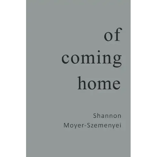 Of Coming Home