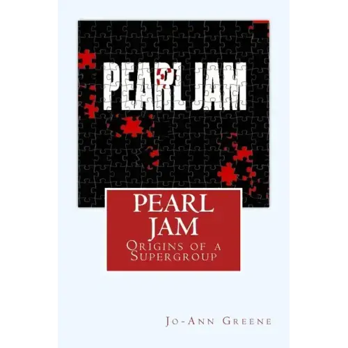 Pearl Jam: The Origins of a Supergroup