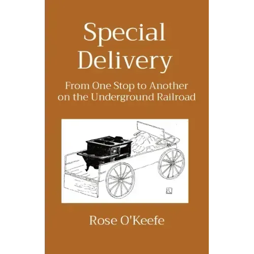 Special Delivery: From One Stop to Another on the Underground Railroad