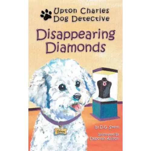 Disappearing Diamonds: Upton Charles-Dog Detective