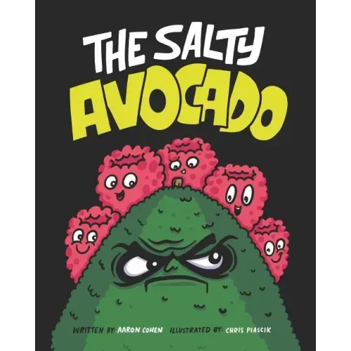 The Salty Avocado: A rotten fruit finds redemption after an accident through the perseverance of friends.
