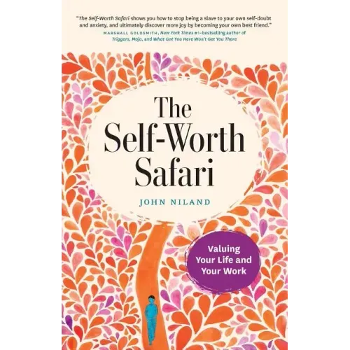 The Self-Worth Safari: Valuing Your Life and Your Work