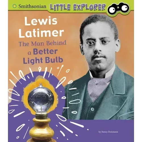 Lewis Latimer: The Man Behind a Better Light Bulb