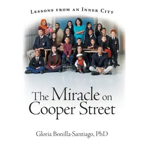 The Miracle on Cooper Street: Lessons from an Inner City