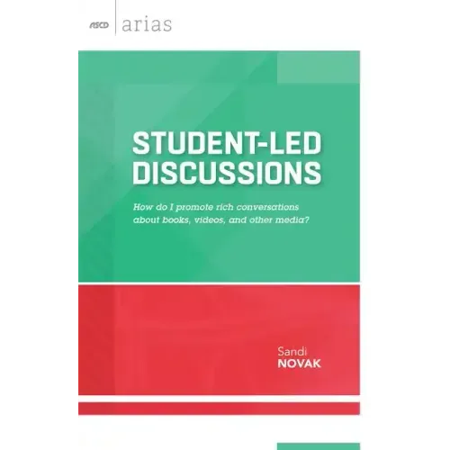 Student-Led Discussions: How Do I Promote Rich Conversations about Books, Videos, and Other Media?