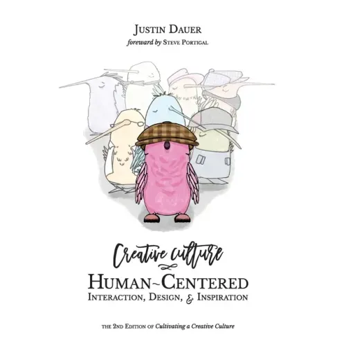 Creative Culture: Human-Centered Interaction, Design, & Inspiration