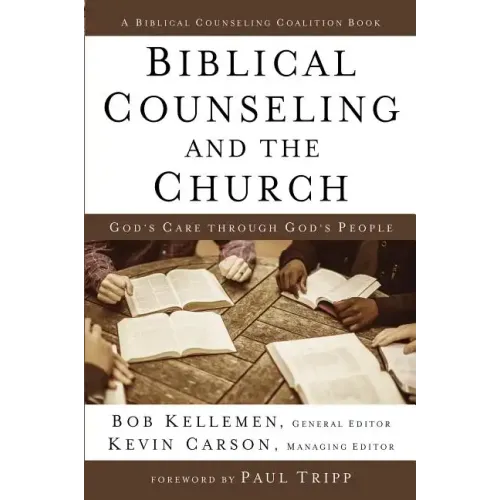 Biblical Counseling and the Church Hardcover