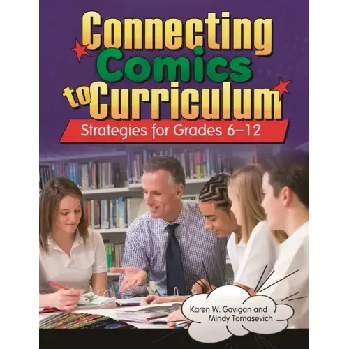 Connecting Comics to Curriculum: Strategies for Grades 6-12