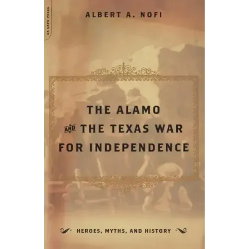 The Alamo and the Texas War for Independence