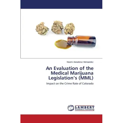 An Evaluation of the Medical Marijuana Legislation's (MML)