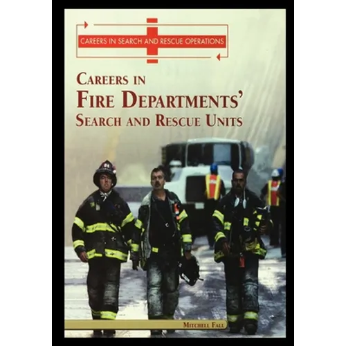 Careers in Fire Departments' Search and Rescue Units
