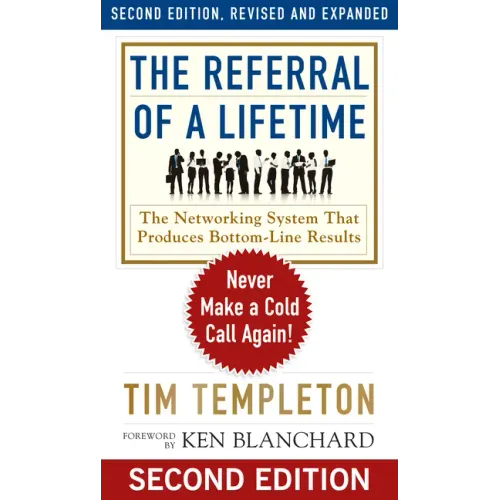 The Referral of a Lifetime: Never Make a Cold Call Again!