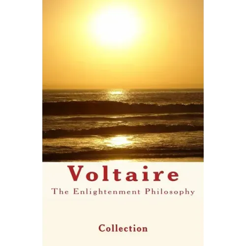 The Enlightenment Philosophy: Voltaire