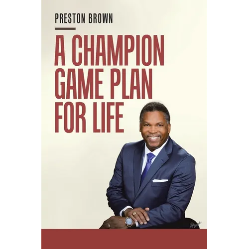 A Champion Game Plan for Life