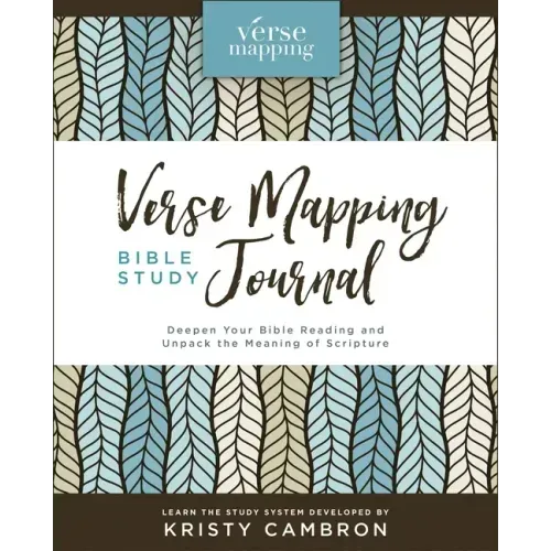 Verse Mapping Bible Study Journal: Deepen Your Bible Reading and Unpack the Meaning of Scripture