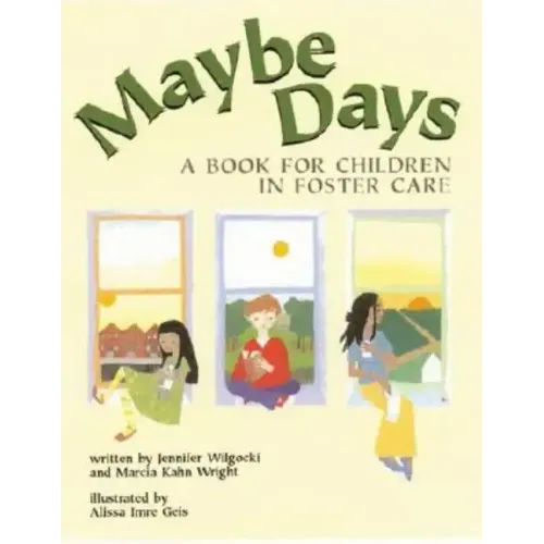 Maybe Days: A Book for Children in Foster Care