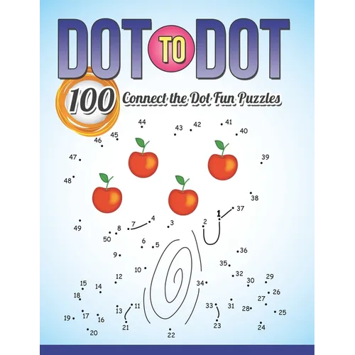 Dot To Dot 100 Connect the Dot Fun Puzzles