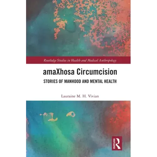 amaXhosa Circumcision: Stories of Manhood and Mental Health