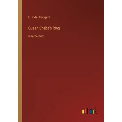 Queen Sheba's Ring: in large print