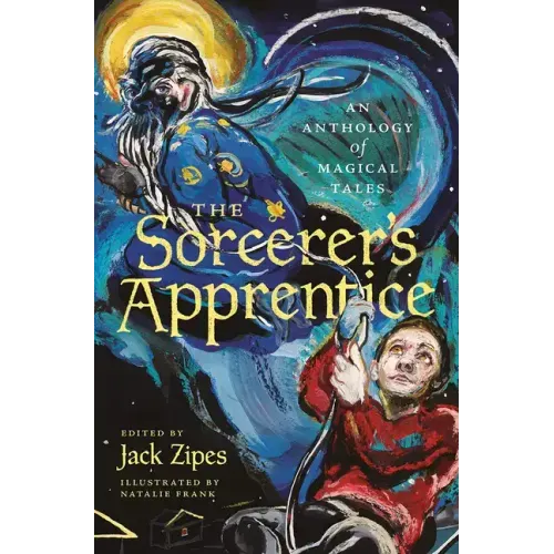 The Sorcerer's Apprentice: An Anthology of Magical Tales