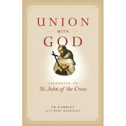 Union with God: According to St. John of the Cross