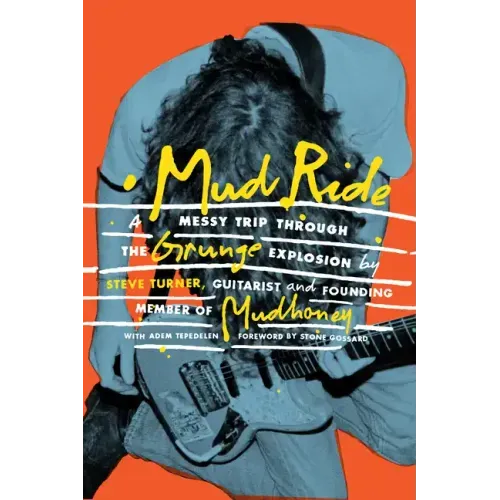 Mud Ride: A Messy Trip Through the Grunge Explosion
