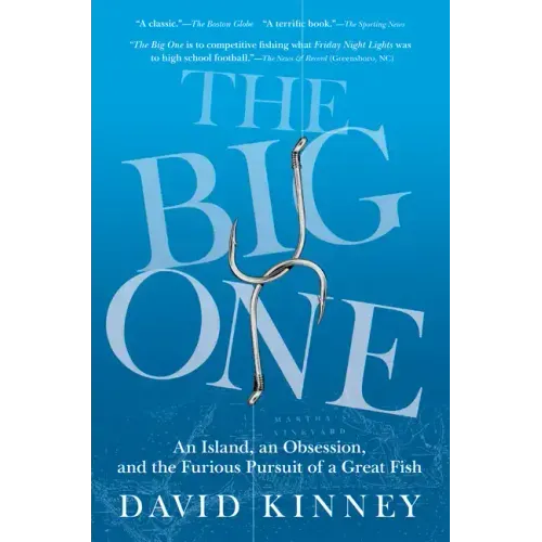 The Big One: An Island, an Obsession, and the Furious Pursuit of a Great Fish
