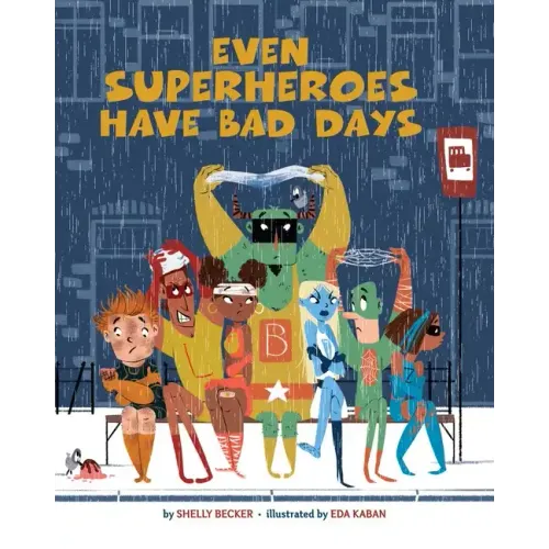 Even Superheroes Have Bad Days