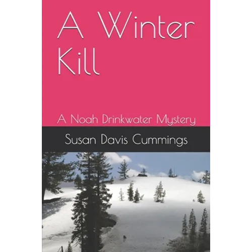 A Winter Kill: A Noah Drinkwater Mystery