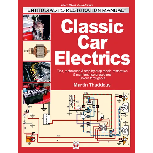 Classic Car Electrics: Enthusiast's Restoration Manual