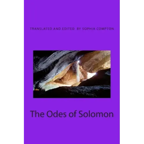 The Odes of Solomon: The Earliest Christian Hymns