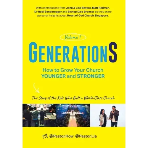 GenerationS Volume 1: How to Grow Your Church Younger and Stronger. The Story of the Kids Who Built a World-Class Church