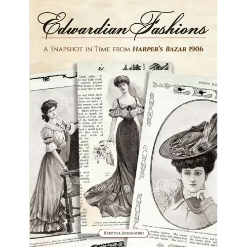 Edwardian Fashions: A Snapshot in Time from Harper's Bazar 1906
