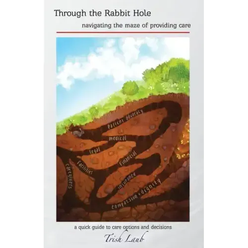 Through the Rabbit Hole: navigating the maze of providing care