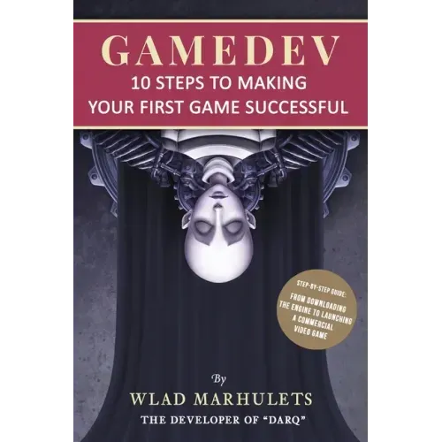 Gamedev: 10 Steps to Making Your First Game Successful