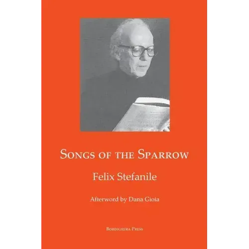 Songs of the Sparrow: The Poetry of Felix Stefanile