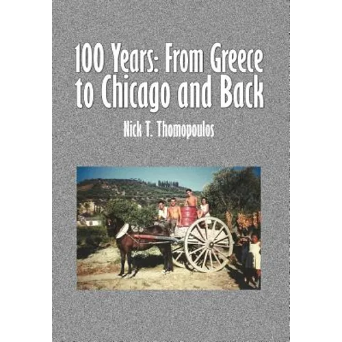 100 Years: From Greece to Chicago and Back