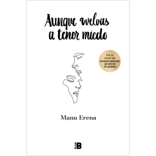 Aunque Vuelvas a Tener Miedo / Even If You're Afraid Again