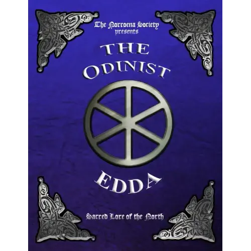 The Odinist Edda: Sacred Lore of the North