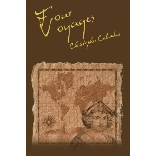 The Four Voyages of Christopher Columbus