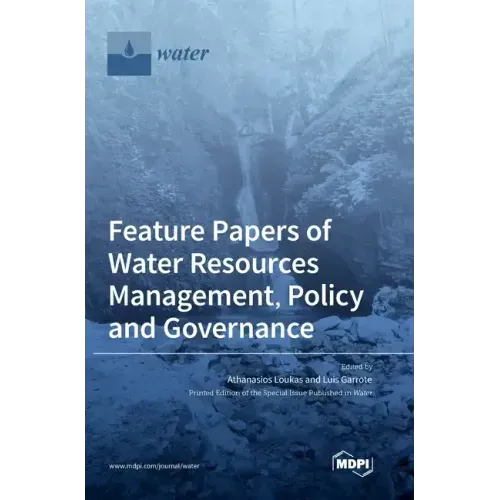 Feature Papers of Water Resources Management, Policy and Governance