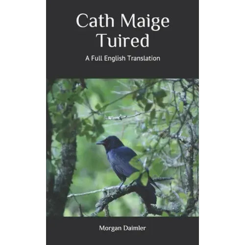 Cath Maige Tuired: A Full English Translation