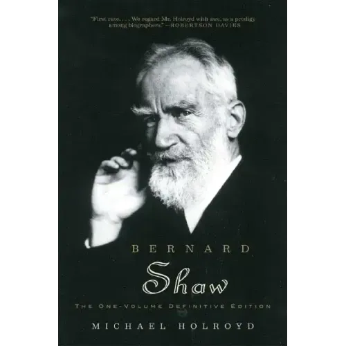 Bernard Shaw: The One-Volume Definitive Edition