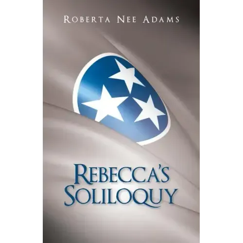 Rebecca's Soliloquy: A True Story
