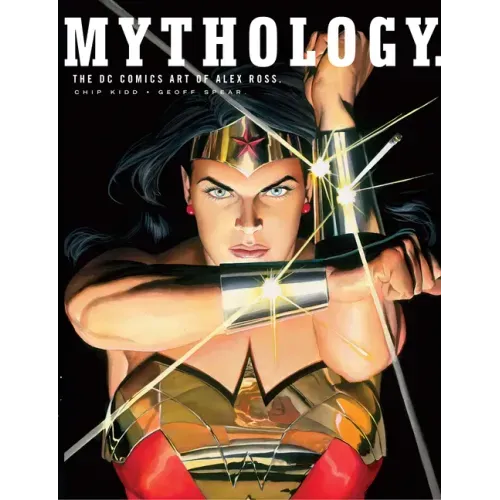 Mythology: The DC Comics Art of Alex Ross