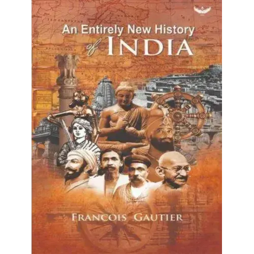 An Entirely New History of India: Translated from French 'Nouvelle Histoire de l'Inde'