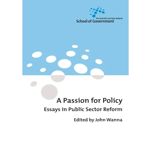 A Passion for Policy: Essays in Public Sector Reform