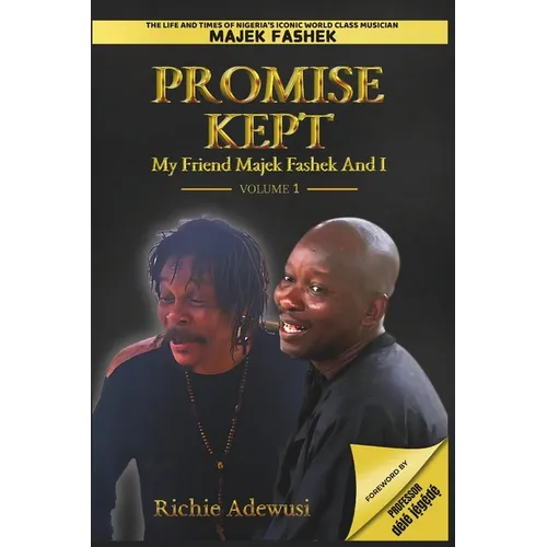 Promise Kept: My Friend Majek Fashek And I